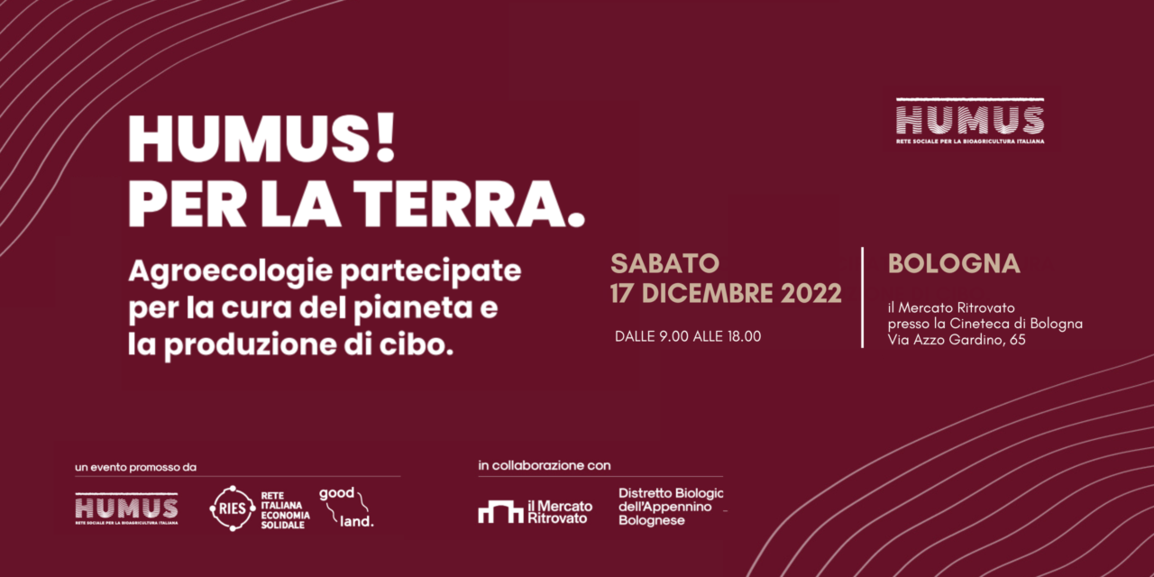 “Humus! Per la terra”: Il 17 dicembre a Bologna il forum sulle agroecologie partecipate