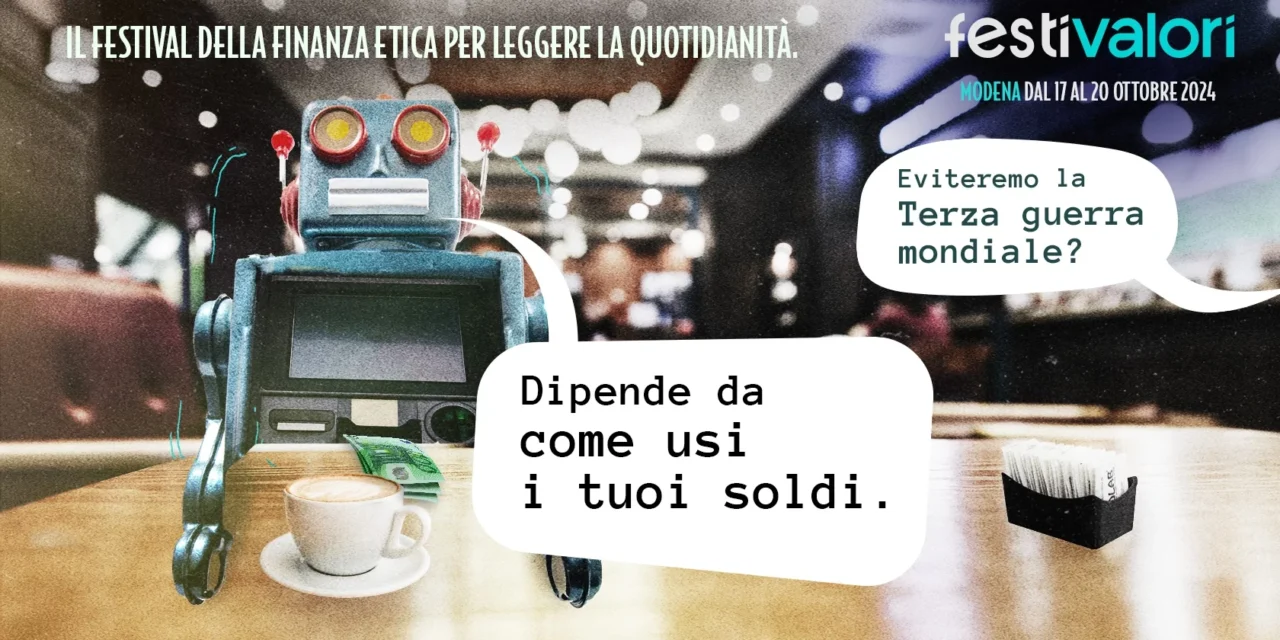 Festivalori, il festival della finanza etica per leggere la quotidianità
