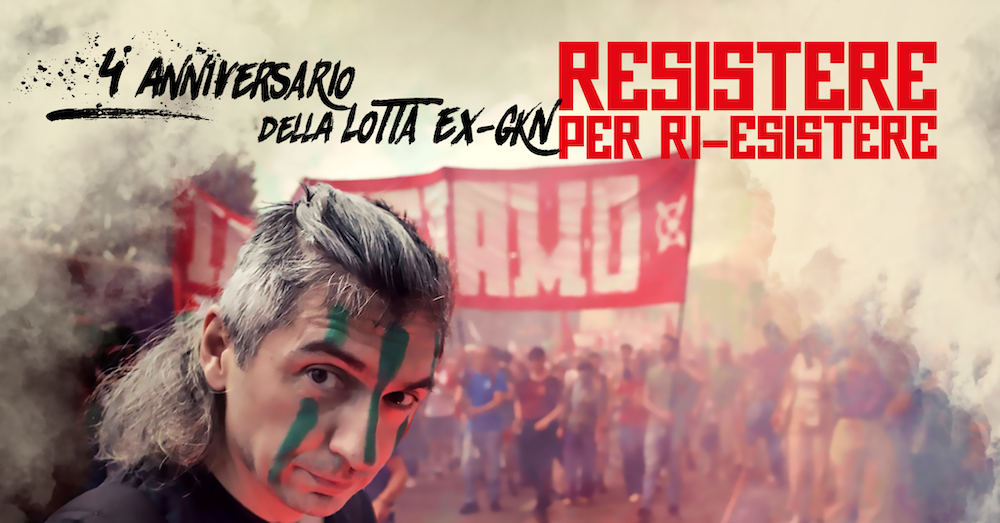 Resistere per Ri-esistere: sosteniamo la ex-GKN nuovamente sotto attacco