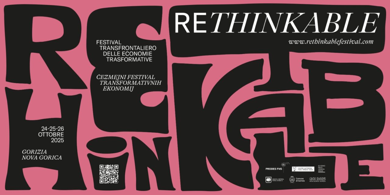 Quarta edizione di ReThinkable, il Festival transfrontaliero