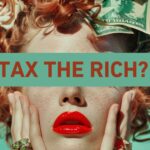 Tassare i ricchi?